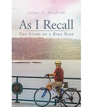 As I Recall: The Story of a Bike Ride