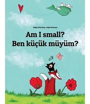 Am I Small? / Ben Küçük Müyüm?