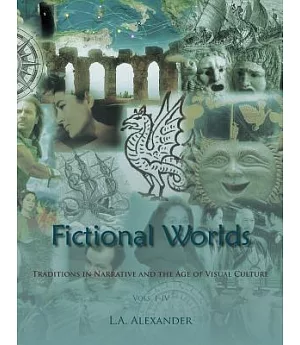Fictional Worlds: Traditions in Narrative and the Age of Visual Culture