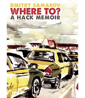 Where To?: A Hack Memoir