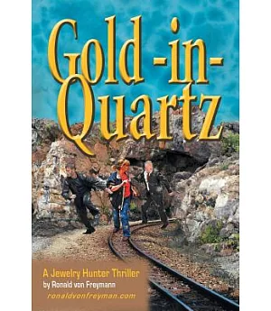 Gold in Quartz: A Jewelry Hunter Thriller