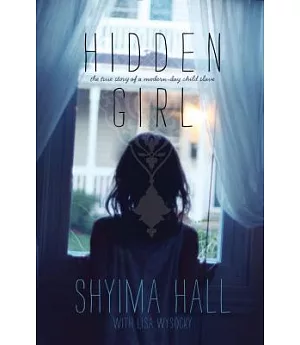 Hidden Girl: The true story of a modern-day child slave