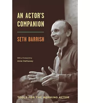 An Actor’s Companion: Tools for the Working Actor