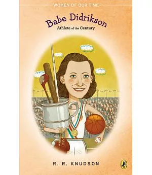 Babe Didrikson: Athlete of the Century