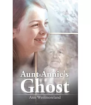 Aunt Annie’s Ghost