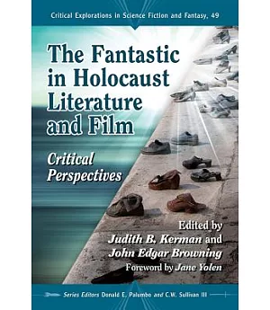The Fantastic in Holocaust Literature and Film: Critical Perspectives
