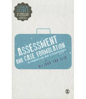 Assessment and Case Formulation in Counselling and Psychotherapy