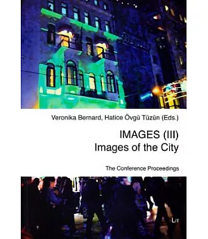 Images (III): Images of the City: The Conference Proceedings