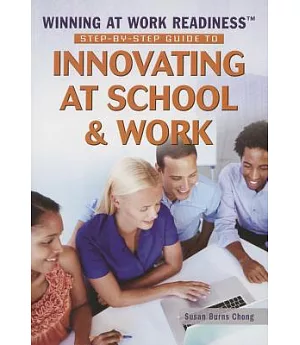 Step-by-Step Guide to Innovating at School & Work