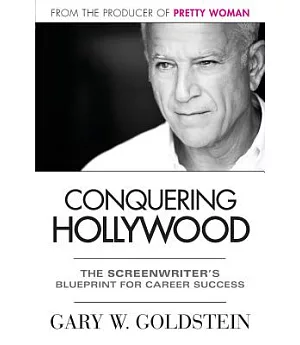 Conquering Hollywood: The Screenwriter’s Blueprint for Career Success