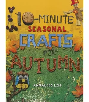 10-Minute Seasonal Crafts for Autumn