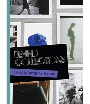 Behind Collections: Graphic Design and Promotion for Fashion Brands.