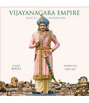 Vijayanagara Empire: Ruins to Resurrection
