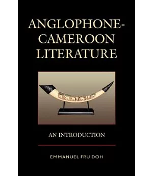 Anglophone-Cameroon Literature: An Introduction
