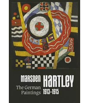 Marsden Hartley: The German Paintings, 1913-1915