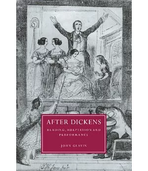 After Dickens: Reading, Adaptation and Performance