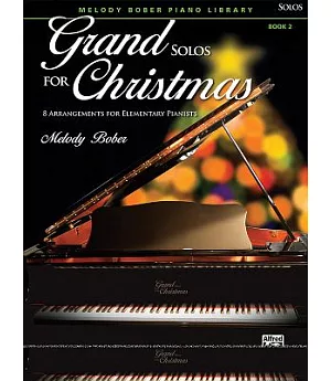 Grand Solos for Christmas: 8 Arrangements for Elementary Pianists