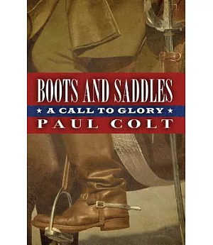 Boots and Saddles: A Call to Glory