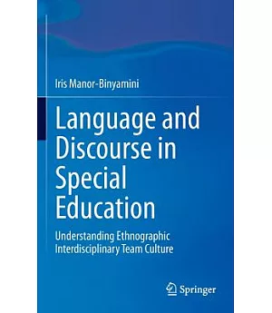 Language and Discourse in Special Education: Understanding Ethnographic Interdisciplinary Team Culture