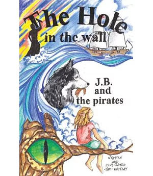 The Hole in the Wall: J. B. and the Pirates