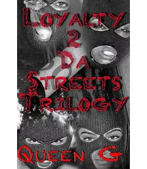 Loyalty 2 Da Streets Trilogy