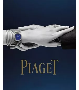 Piaget: Watchmakers and Jewellers Since 1874