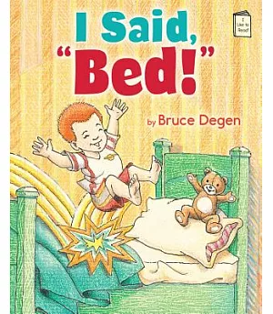 I Said, Bed!
