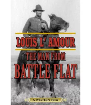 The Man from Battle Flat: A Western Trio