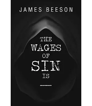The Wages of Sin Is