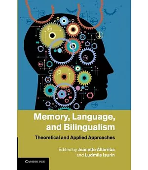 Memory, Language, and Bilingualism: Theoretical and Applied Approaches