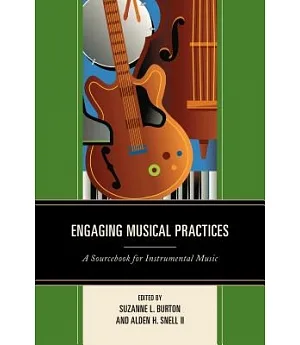 Engaging Musical Practices: A Sourcebook for Instrumental Music