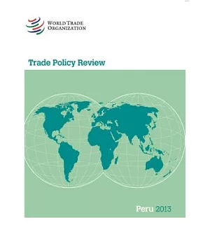 Trade Policy Review Peru 2013