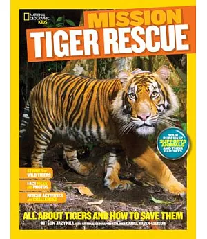 Tiger Rescue: All About Tigers and How to Save Them