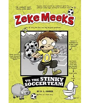 Zeke Meeks vs the Stinky Soccer Team