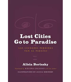 Lost Cities Go to Paradise / Las ciudades perdidas van al paraíso