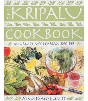 The Kripalu Cookbook: Gourmet Vegetarian Recipes