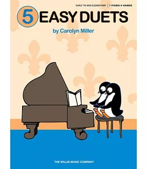 5 Easy Duets: Early to Mid-Elementary, 1 Piano 4 Hands
