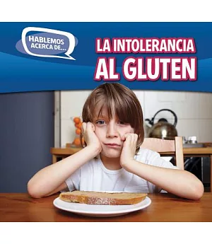 La intolerancia al gluten / Gluten Intolerance
