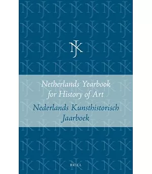 Netherlands Yearbook for History of Art / Nederlands Kunsthistorisch Jaarboek 45 (1994): Beelden in De Late Middeleeuwen En Rena