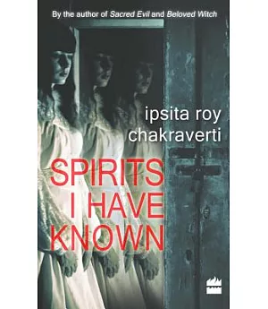 Spirits I Have Known
