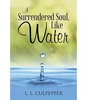 A Surrendered Soul, Like Water