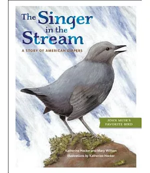 The Singer in the Stream: A Story of American Dippers