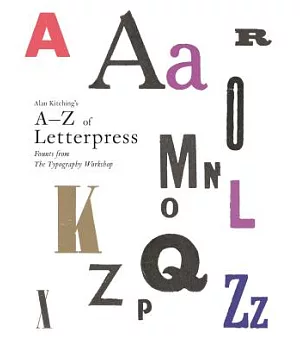 Alan Kitching’s A-Z of Letterpress: Founts from the Typography Workshop