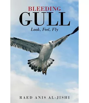 Bleeding Gull: Look, Feel, Fly.