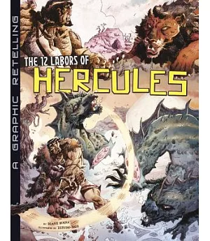 The 12 Labors of Hercules: A Graphic Retelling