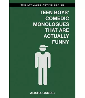 Teen Boys’ Comedic Monologues That Are Actually Funny