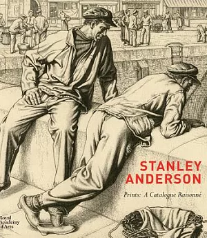 Stanley Anderson: Prints: a Catalogue Raisonne