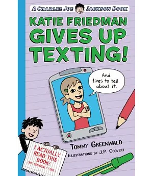 Katie Friedman Gives Up Texting!: And Lives to Tell About It