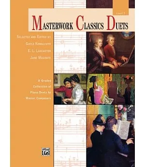 Masterwork Classics Duets Level 7: A Graded Collection of Piano Duets by Master Composers