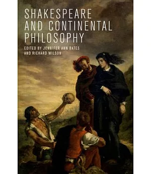 Shakespeare and Continental Philosophy